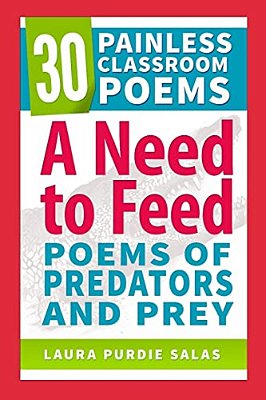 A Need To Feed: Poems Of Predators And Prey-..