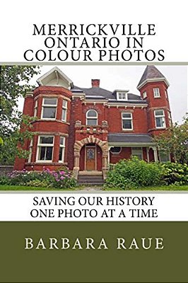 Merrickville Ontario In Colour Photos: Saving Our History One Photo At A Time-..