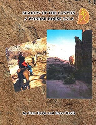 Shadow Of The Canyon: A Wonder Horse Tale-..