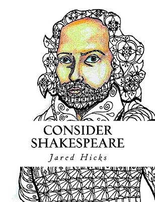 Consider Shakespeare-..