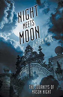 The Journeys Of Mason Night: Night Meets Moon-..