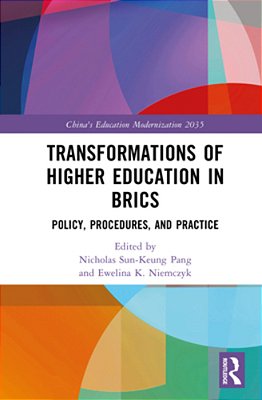 Transformations Of Higher Education In Brics: Policy, Procedures, And Practice-..