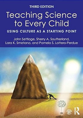 Teaching Science To Every Child: Using Culture As A Starting Point-..