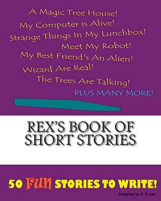 Rex's Book Of Short Stories-..
