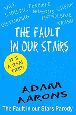 The Fault In Our Stairs: The Fault In Our Stars Parody-..