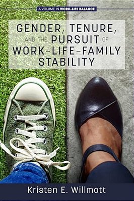 Gender, Tenure, And The Pursuit Of Work-Life-family Stability-..