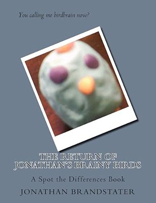 The Return Of Jonathan's Brainy Birds: A Spot The Differences Book-..