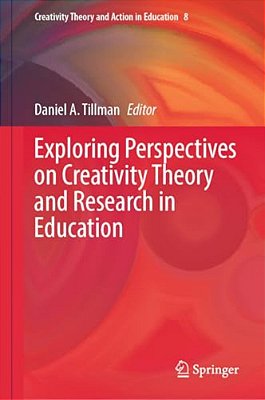 Exploring Perspectives On Creativity Theory And Research In Education-..