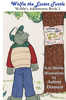 Wolfie The Easter Turtle: Wolfie's Adventures-..