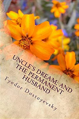 Uncle's Dream; And The Permanent Husband-..
