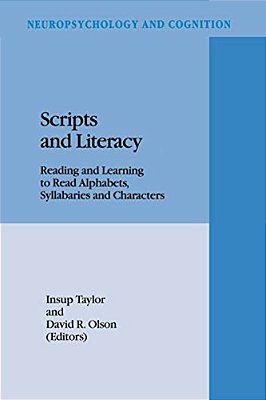 Scripts And Literacy: Reading And Learning To Read Alphabets, Syllabaries And Characters-..