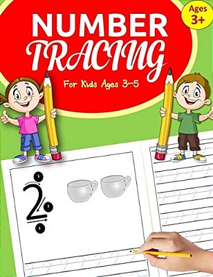 Number Tracing Books For Kids Ages 3-5: Number Tracing Book For Preschoolers: Number Writing Practice For Kindergarten And Kids Ages 3-5 + Bonus Pages-..