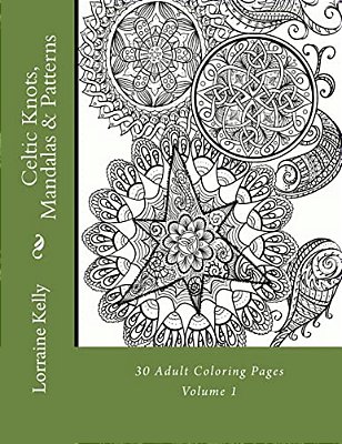 Celtic Knots, Mandalas & Patterns: 30 Adult Coloring Pages-..