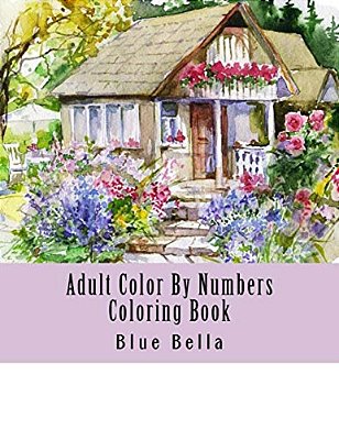 Adult Color By Numbers Coloring Book: Easy Large Print Mega Jumbo Coloring Book Of Floral, Flowers, Gardens, Landscapes, Animals, Butterflies And More-..
