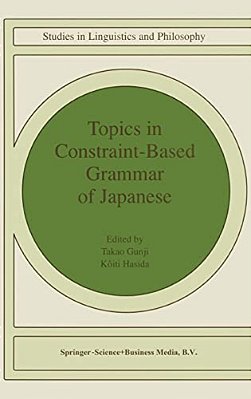 Topics In Constraint-Based Grammar Of Japanese-..