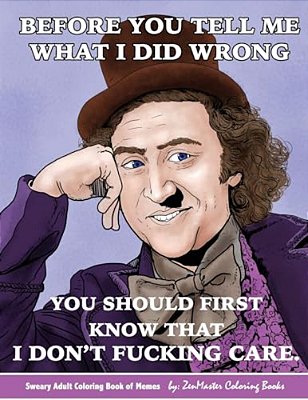 Sweary Adult Coloring Book Of Memes: Funny And Sweary Coloring Book For Adults-..