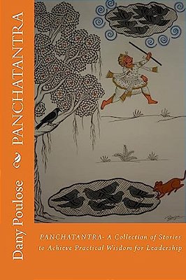 Panchatantra: A Collection Of Stories To Achieve Practical Wisdom For Leadership-..