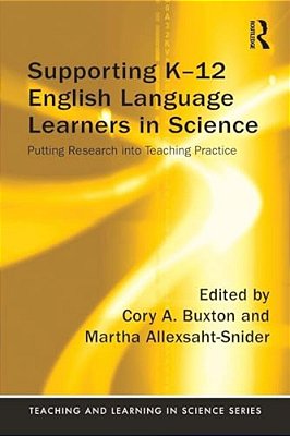 Supporting K-12 English Language Learners In Science: Putting Research Into Teaching Practice-..
