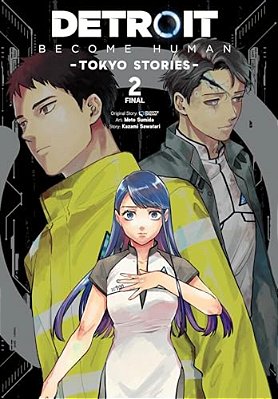 Detroit: Become Human -Tokyo Stories-, Vol. 2 (Manga)-..
