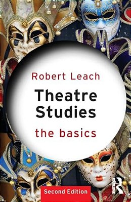 Theatre Studies: The Basics-..