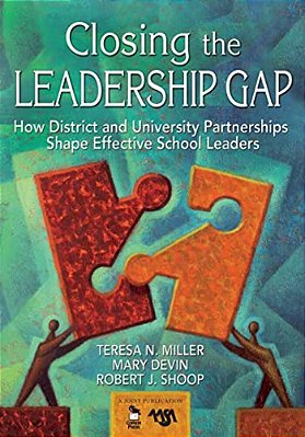 Closing The Leadership Gap: How District And University Partnerships Shape Effective School Leaders-..
