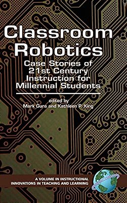 Classroom Robotics: Case Stories Of 21St Century Instruction For Millenial Students-..