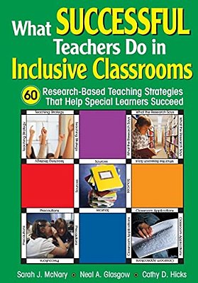 What Successful Teachers Do In Inclusive Classrooms: 60 Research-Based Teaching Strategies That Help Special Learners Succeed-..