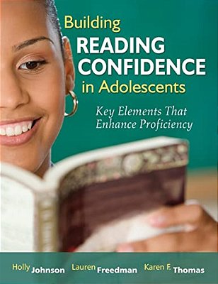 Building Reading Confidence In Adolescents: Key Elements That Enhance Proficiency-..
