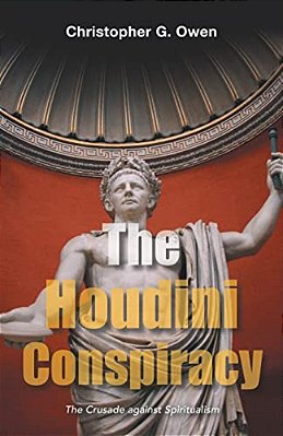 The Houdini Conspiracy: The Crusade Against Spiritualism-..
