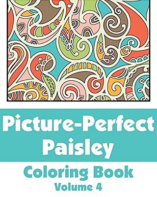 Picture-Perfect Paisley Coloring Book (Volume 4)-..