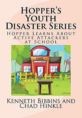 Hopper's Youth Disaster Series: Hopper Learns About Active Attackers At School-..