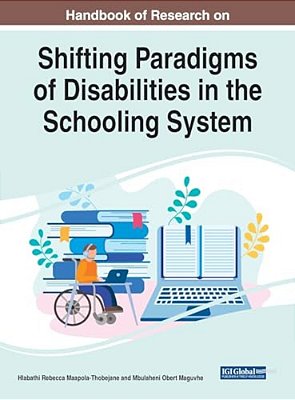 Handbook Of Research On Shifting Paradigms Of Disabilities In The Schooling System-..