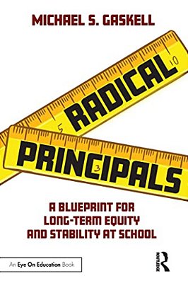 Radical Principals: A Blueprint For Long-Term Equity And Stability At School-..