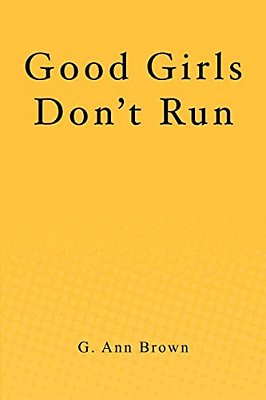 Good Girls Don't Run-..