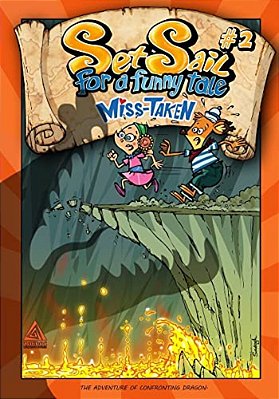 Miss-Taken: The Adventure Of Confronting Dragon. -..