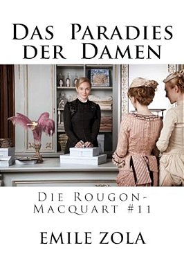 Das Paradies Der Damen: Die Rougon-Macquart #11-..