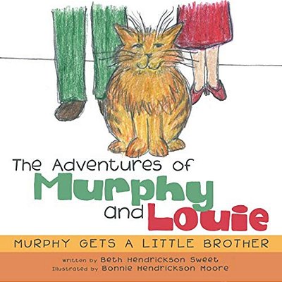 The Adventures Of Murphy And Louie: Murphy Gets A Little Brother-..