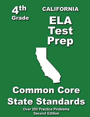 California 4Th Grade Ela Test Prep: Common Core Learning Standards-..