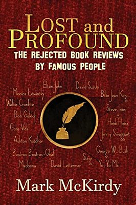 Lost And Profound: The Rejected Book Reviews By Famous People-..