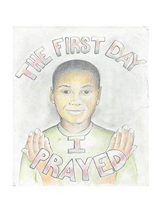 The First Day I Prayed-..