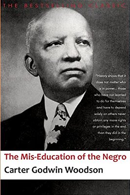 The Mis-Education Of The Negro-..