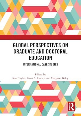 Global Perspectives On Graduate And Doctoral Education: International Case Studies-..