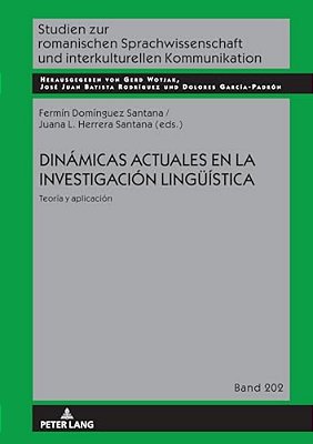 Dinámicas Actuales En La Investigación Lingueística: Teoría Y Aplicación-..