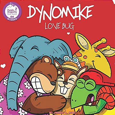 Dynomike: Love Bug (Children's Valentine's Day Book About Spreading Love And Kindness)-..