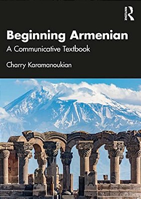 Beginning Armenian: A Communicative Textbook-..