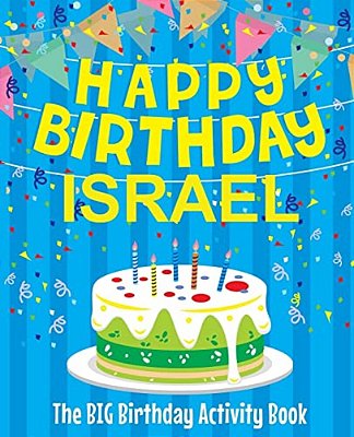 Happy Birthday Israel - The Big Birthday Activity Book: Personalized Children's Activity Book-..