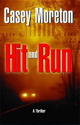 Hit And Run: A Thriller-..