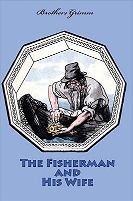 The Fisherman And His Wife-..