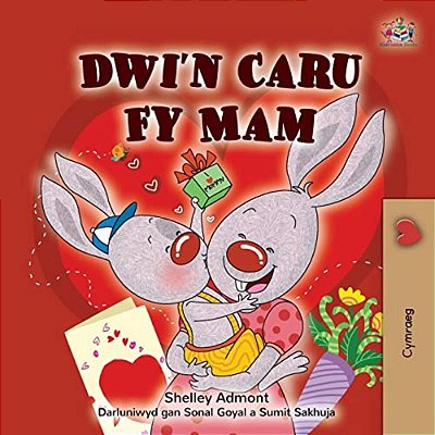I Love My Mom (Welsh Children's Book)-..