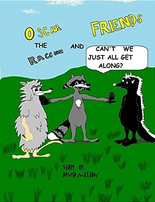 Oscar The Raccoon & Friends Can't We Just All Get Along?-..